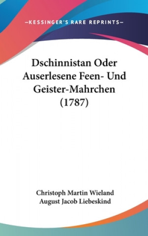 Carte Dschinnistan Oder Auserlesene Feen- Und Geister-Mahrchen (1787) August Jacob Liebeskind