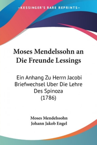 Buch Moses Mendelssohn An Die Freunde Lessings Johann Jacob Engel