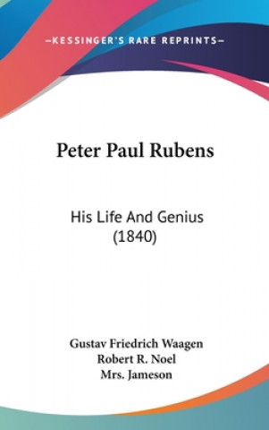 Kniha Peter Paul Rubens Gustav Friedrich Waagen
