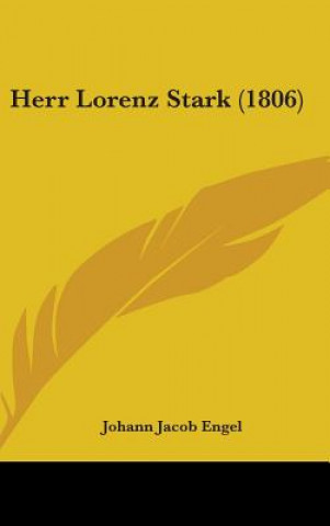 Kniha Herr Lorenz Stark (1806) Johann Jacob Engel