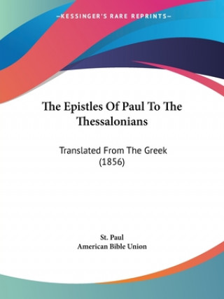 Kniha Epistles Of Paul To The Thessalonians St. Paul