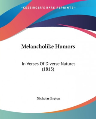 Libro Melancholike Humors Nicholas Breton