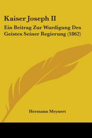 Kniha Kaiser Joseph II Hermann Meynert