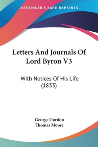 Kniha Letters And Journals Of Lord Byron V3 Gordon