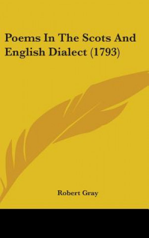 Carte Poems In The Scots And English Dialect (1793) Robert Gray