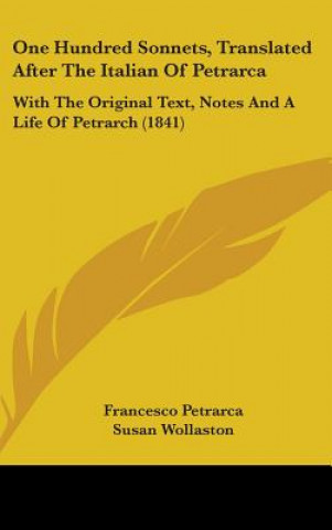 Könyv One Hundred Sonnets, Translated After The Italian Of Petrarca Francesco Petrarca