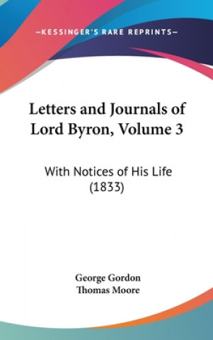 Kniha Letters And Journals Of Lord Byron V3 Gordon