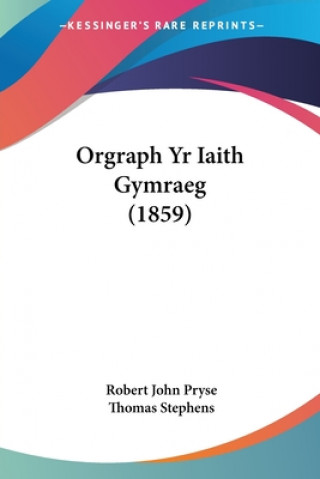 Kniha Orgraph Yr Iaith Gymraeg (1859) Thomas Stephens