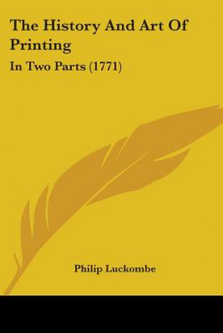 Książka History And Art Of Printing Philip Luckombe