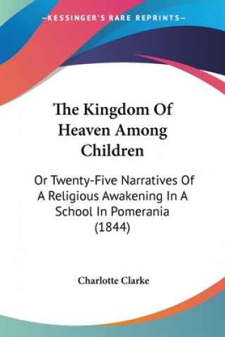 Carte Kingdom Of Heaven Among Children Charlotte Clarke
