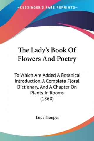 Kniha Ladya -- S Book Of Flowers And Poetry Lucy Hooper