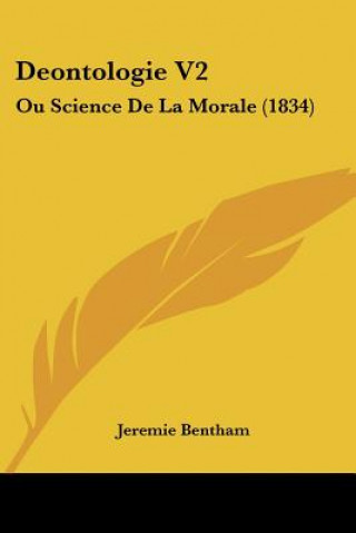 Könyv Deontologie V2 Jeremie Bentham