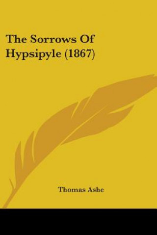 Carte Sorrows Of Hypsipyle (1867) Thomas Ashe