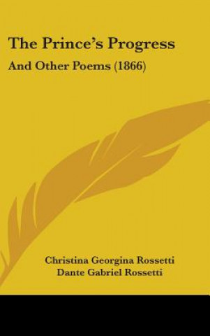 Kniha Prince's Progress Christina Georgina Rossetti