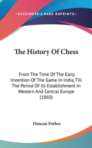 Kniha History Of Chess Duncan Forbes