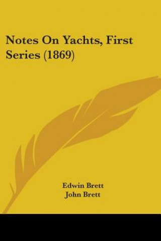 Carte Notes On Yachts, First Series (1869) Edwin Brett