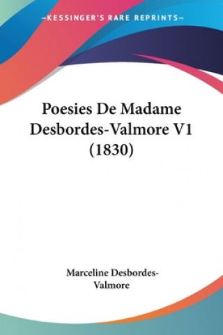 Kniha Poesies De Madame Desbordes-Valmore V1 (1830) Marceline Desbordes-Valmore