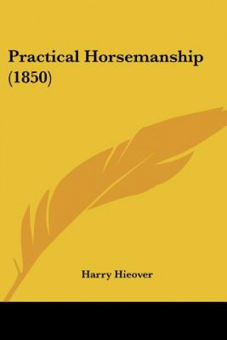 Buch Practical Horsemanship (1850) Harry Hieover