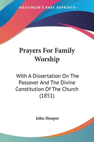 Książka Prayers For Family Worship John Hooper