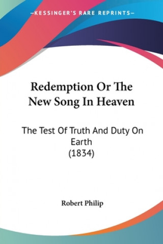 Kniha Redemption Or The New Song In Heaven Robert Philip