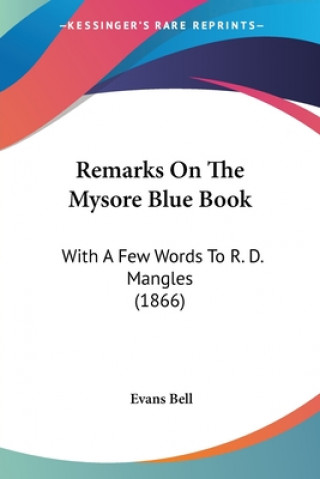 Könyv Remarks On The Mysore Blue Book Evans Bell