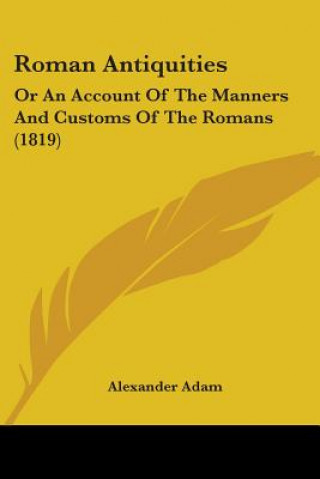 Könyv Roman Antiquities Alexander Adam