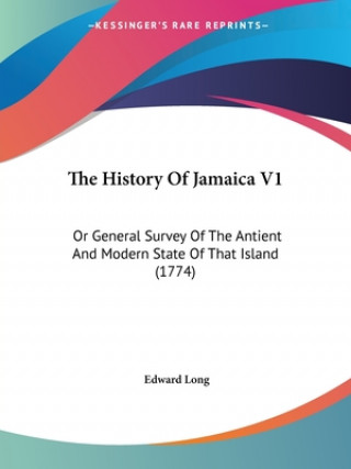 Kniha History Of Jamaica V1 Edward Long