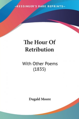 Kniha Hour Of Retribution Dugald Moore