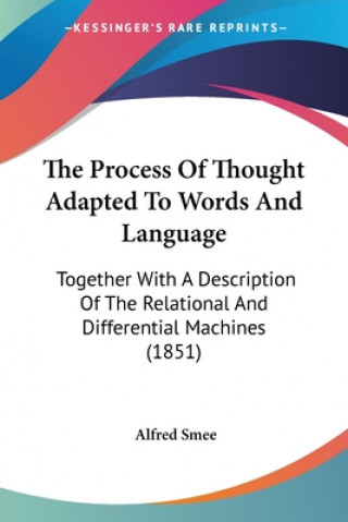 Книга Process Of Thought Adapted To Words And Language Alfred Smee