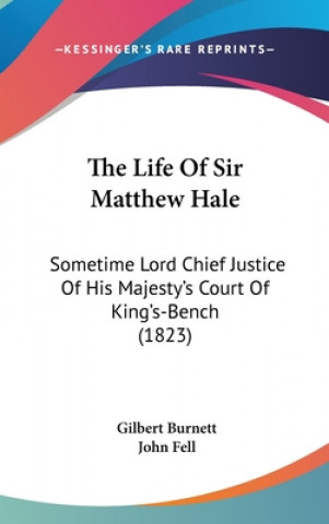 Книга Life Of Sir Matthew Hale John Fell