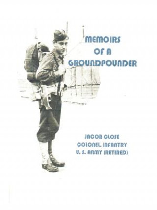 Knjiga Memoirs Of A Groundpounder Jacob Close