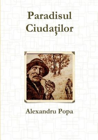 Kniha Paradisul Ciudatilor Alexandru Popa