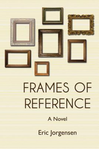 Kniha Frames of Reference Eric Jorgensen