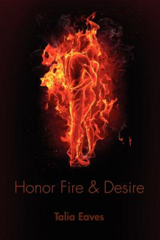 Buch Honor Fire & Desire Talia Eaves