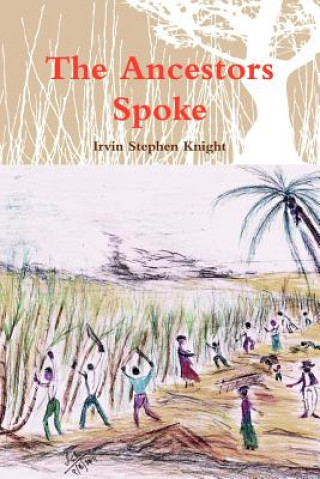 Book Ancestors Spoke Irvin Stephen Knight