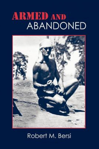 Knjiga Armed and Abandoned Robert M Bersi
