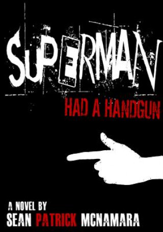 Książka Superman Had a Handgun Sean Patrick McNamara