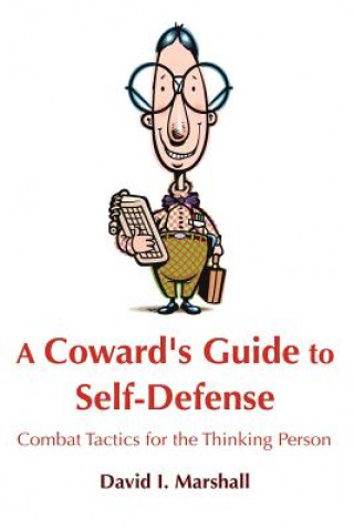 Carte Coward's Guide to Self-Defense David I Marshall