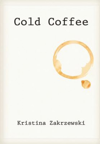 Carte Cold Coffee Kristina Zakrzewski