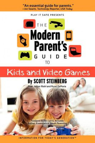 Kniha Modern Parent's Guide to Kids and Video Games Scott Steinberg