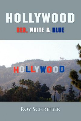 Kniha Hollywood - Red, White & Blue Roy Schreiber
