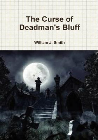 Libro Curse of Deadman's Bluff William J Smith