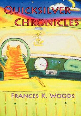 Knjiga Quicksilver Chronicles Frances K Woods