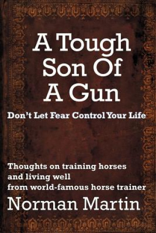 Könyv Tough Son Of A Gun Norman Martin