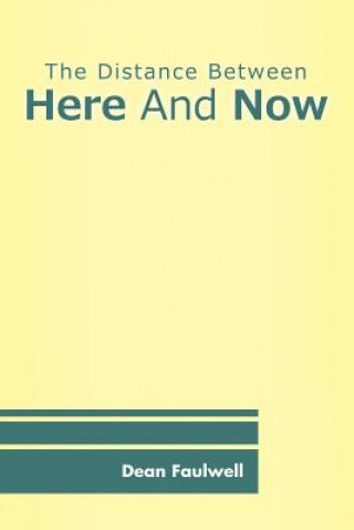 Carte Distance Between Here And Now Dean Faulwell