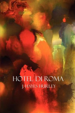 Carte Hotel di Roma J Hayes Hurley
