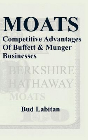 Książka Moats : The Competitive Advantages of Buffett and Munger Businesses Bud Labitan