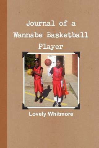 Carte Journal of a Wannabe Basketball Player Lovely Whitmore