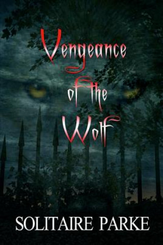 Kniha Vengeance of the Wolf Solitaire Parke