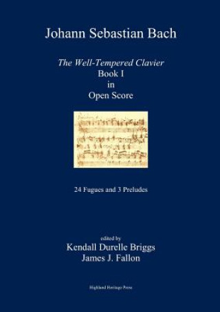 Kniha J. S. Bach The Well-Tempered Clavier Book I in Open Score Kendall Durelle Briggs